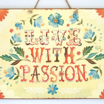 Πινακίδα "Live with passion"