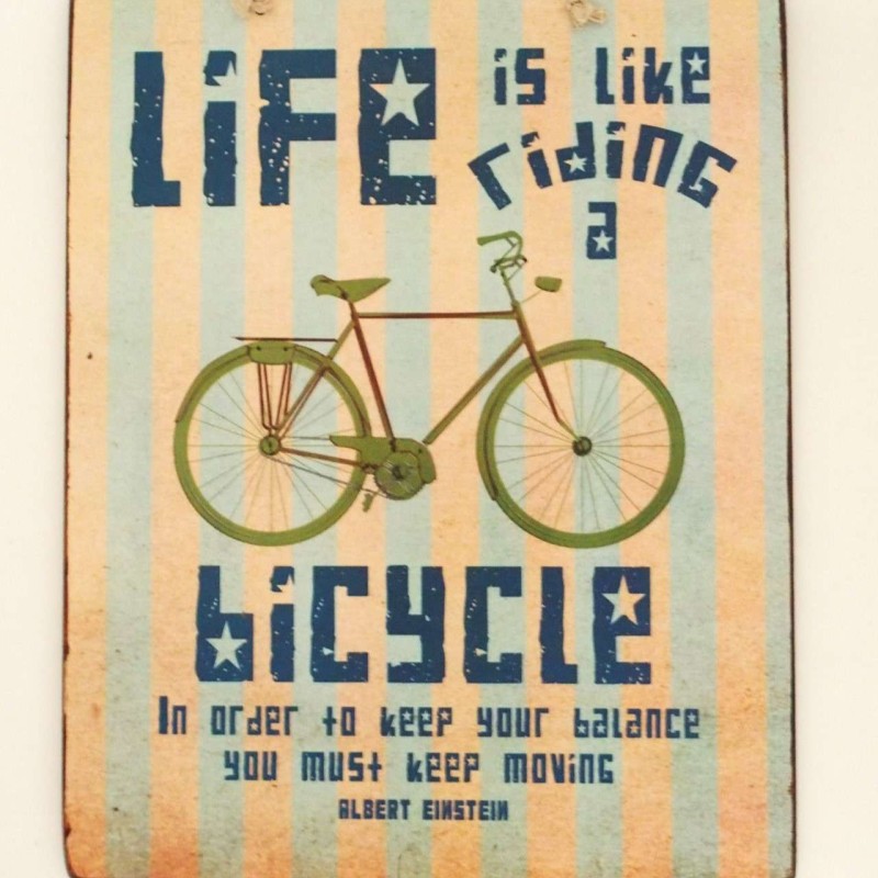 Πινακίδα "Life Is Like Riding A Bicycle"