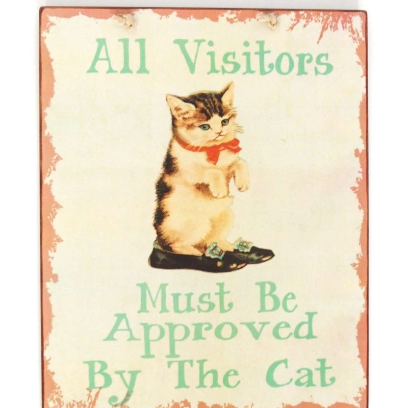 Πινακίδα "All Visitors Must Be Approved By The Cat"