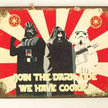 Πινακίδα "Star Wars - Join The Dark Side We Have Cookies"