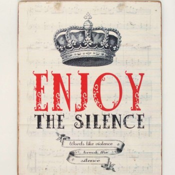 Πινακίδα "Enjoy the silence".